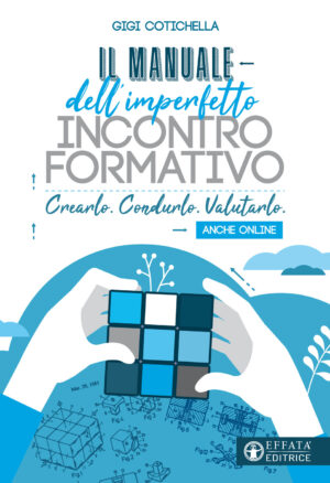 Il manuale dell'imperfetto incontro formativo